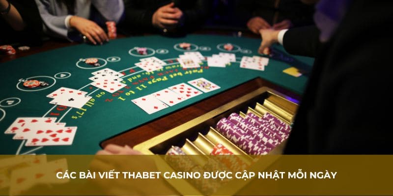 Các bài viết Thabet casino được cập nhật mỗi ngày