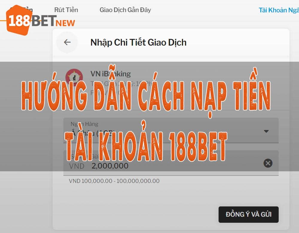 Hướng dẫn chi tiết cách nạp tiền tài khoản 188Bet